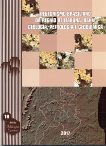 Capa de Livro: PLUTONISMO BRASILIANO DA REGIÃO DE ITABUNA - BAHIA: GEOLOGIA, PETROLOGIA E GEOQUÍMICA